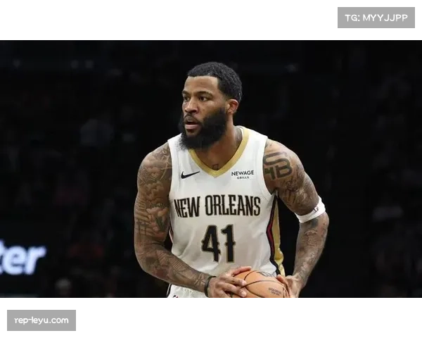 萨迪克·贝攻防两端表现均衡 鹈鹕锋线新援渐入佳境 萨迪克·贝攻防两端表现均衡 鹈鹕锋线新援渐入佳境